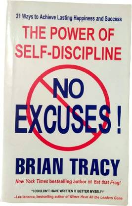 The Power Of Self-Discipline-No Excuses-No Excuses! (English, Paperback, Tracy Brian) (Paperback, Mr. Brian Tracy)