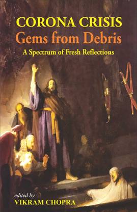CORONA CRISIS: Gems From Debris, A Spectrum of Fresh Reflections
