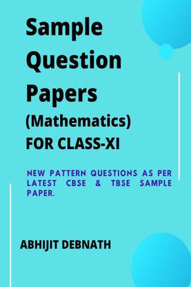 SAMPLE QUESTION PAPERS (MATHEMATICS), FOR CLASS-XI
