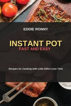 Instant Pot Fast and Easy