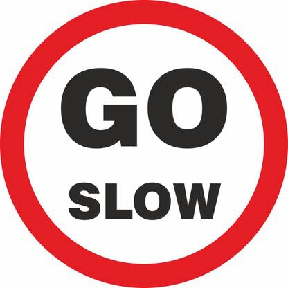 madhusigns Traffic Signboard- go slow in red with white color signboard in 3mm thick foam sheet Emergency Sign