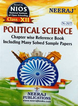 Neeraj NIOS Class 12 Political Science N 317 Chapter Wise Reference Book Including Many Solved Sample Papers Based On National Institute Of Open Schooling