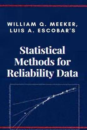 William Q. Meeker, Luis A. Escobar's Statistical Methods for Reliability Data