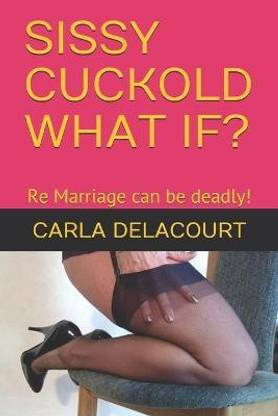 Sissy Cuckold What If?