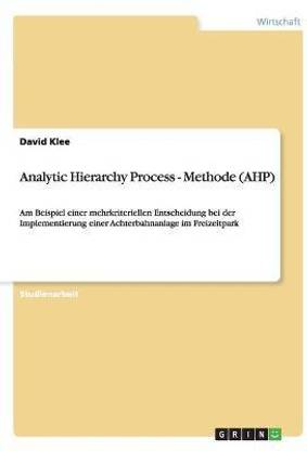 Analytic Hierarchy Process - Methode (AHP)