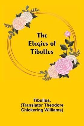 The Elegies of Tibullus