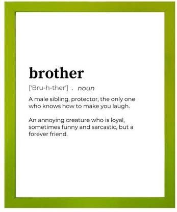 Hola Homes! Brother Definition Wall Frame, Gift for Brother, Size - 8" x 10", 5 Frame Color Available (Green Frame) Digital Reprint 11 inch x 8.8 inch Painting