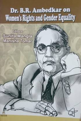 DR. B.R. AMBEDKAR ON WOMEN'S RIGHTS AND GENDER EQUALITY