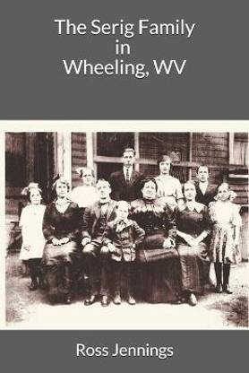The Serig Family in Wheeling, WV