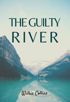The Guilty River