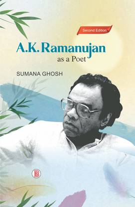 A.K. Ramanujan: As a Poet