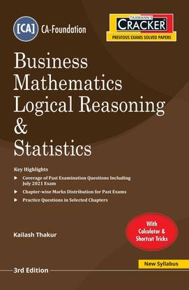 Taxmann's CRACKER for Business Mathematics Logical Reasoning & Statistics – Covering Past Exam Questions, ft. Calculator, Shortcut Tricks, Chapter-wise Marks distribution, etc. for CA-Foundation