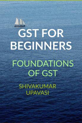 GST FOR BEGINNERS