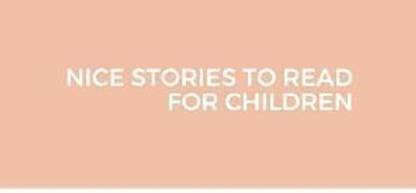 Nice Stories to Read for Children