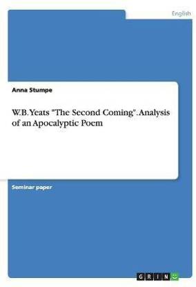 W.B. Yeats "The Second Coming". Analysis of an Apocalyptic Poem