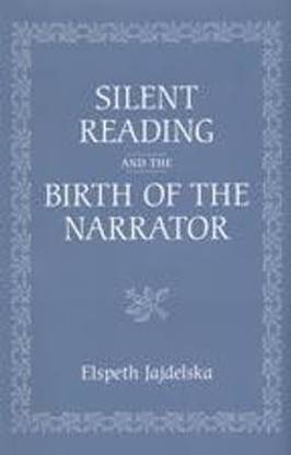 Silent Reading and the Birth of the Narrator