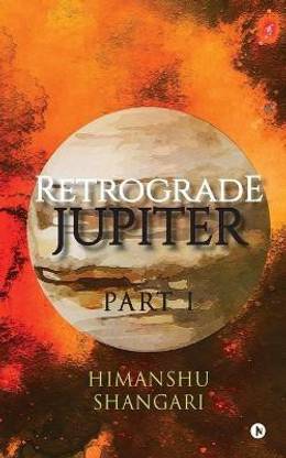 Retrograde Jupiter - Part I
