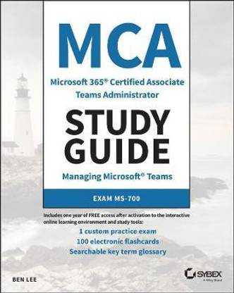 MCA Microsoft 365 Teams Administrator Study Guide