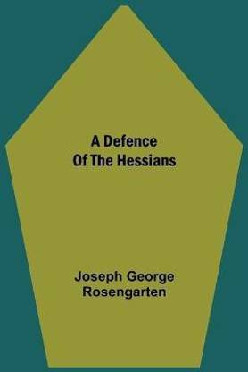 A Defence Of The Hessians