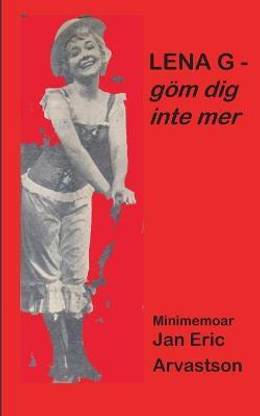 LENA G - goem dig inte mer!
