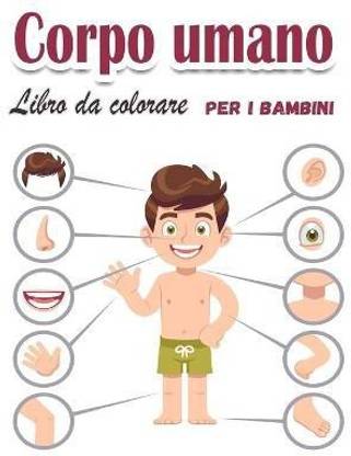 Corpo umano Libro da colorare per bambini