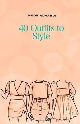 40 Outfits to Style