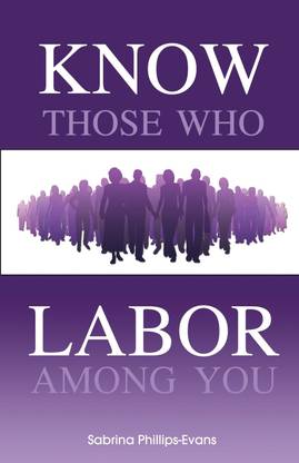 Know Those Who Labor Among You