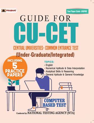 गाइड फॉर CU-CET सेंट्रल यूनिवर्सिटीज़-कॉमन एंट्रेंस टेस्ट विथ 5 प्रैक्टिस पेपर्स (UIQP02)