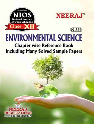 NIOS ENVIRONMENTAL SCIENCE 333 CLASS 12 Guide Book And Chapter Wise Reference Book With MANY SOLVED QUESTION PAPERS English Medium As Per Latest Syllabus