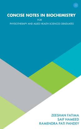 Concise Notes in Biochemistry for Physiotherapy and Allied Health Sciences Graduates