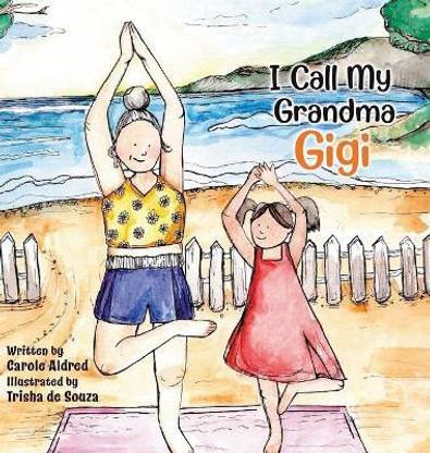 I Call My Grandma Gigi