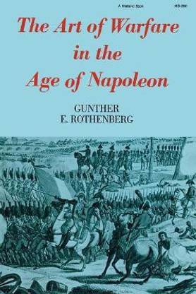 The Art of Warfare in the Age of Napoleon
