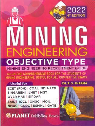 Mining Engineering Objective Type Mining Engineering Recruitment Guide( All In One Comprehensive Book For The Students Of Mining Engineering.use Full For All Competititve Mining Exams