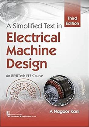 A Simplified Text in Electrical Machine Design for BE/BTech EEE Course