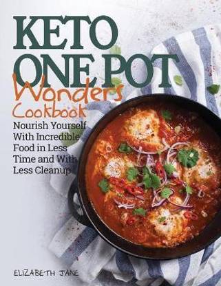Keto One Pot Wonders Cookbook Low Carb Living Made Easy