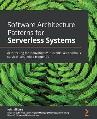 Software Architecture Patterns for Serverless Systems