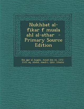 Nukhbat Al-Fikar F Muala Ahl Al-Athar - Primary Source Edition