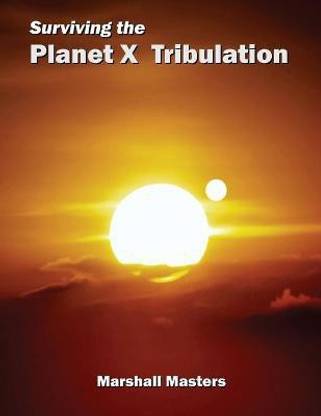 Surviving the Planet X Tribulation