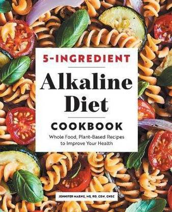 5-Ingredient Alkaline Diet Cookbook