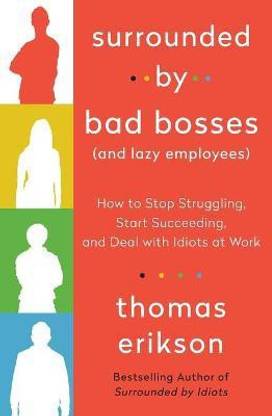 Surrounded by Bad Bosses (and Lazy Employees)