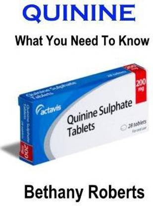 Quinine. What You Need To Know