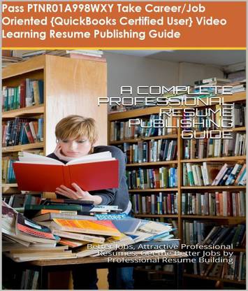 PTNR01A998WXY {QuickBooks Certified User} Video Learning Resume Publishing Guide
