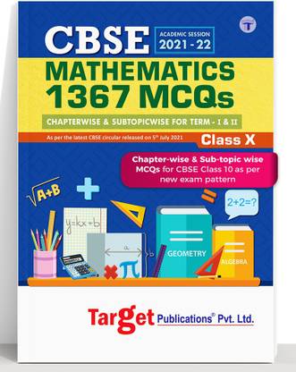 Class 10 CBSE Maths MCQs Book| 1367 MCQs Chapterwise And Subtopicwise For Term I & II | NCERT Class X Mathematics | Based On Latest Paper Pattern | Topic Test Along With Solutions