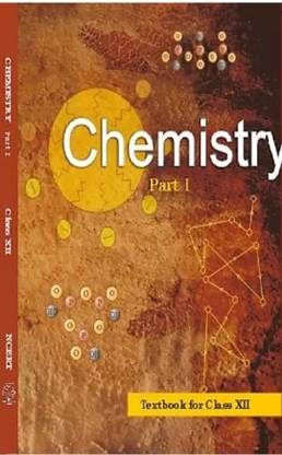 Ncert Chemistry Part- 1 Textbook For Class 12th (Paperback, English Medium)