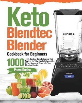 Keto Blendtec Blender Cookbook for Beginners
