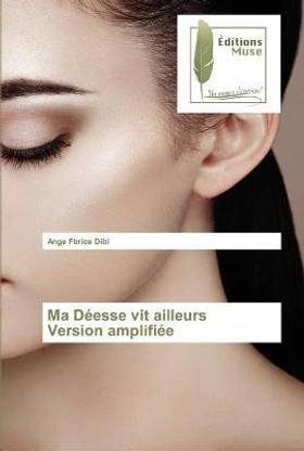 Ma Deesse vit ailleurs Version amplifiee