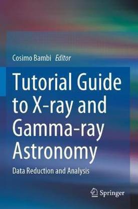 Tutorial Guide to X-ray and Gamma-ray Astronomy