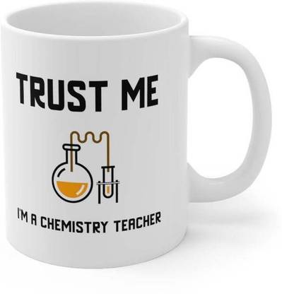 SR KRAFT “ Trust Me I Am A Chemistry Teacher “ Gift For Best For Best Chemistry Teacher, Teacher’s Day ,Anniversary, Birthday, Festival ,Love Day ,Gift From Best Student Ceramic Coffee 330ml Ceramic Coffee Mug