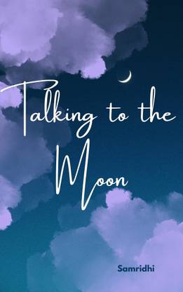 Talking To the Moon