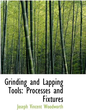 Grinding and Lapping Tools